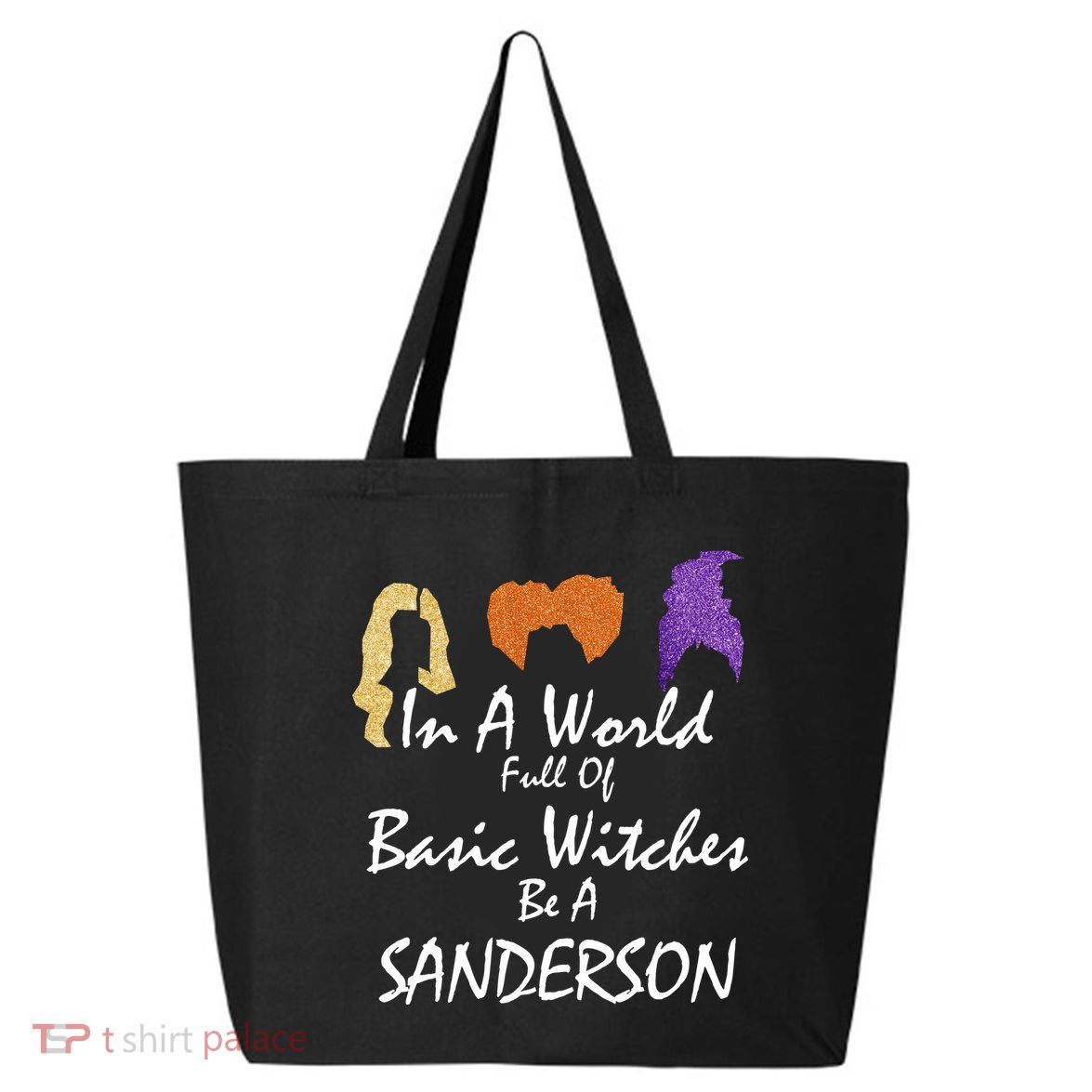 In A World Full Of Basic Witches Be A Sanderson 25L Jumbo Tote