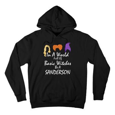 In A World Full Of Basic Witches Be A Sanderson Tall Hoodie