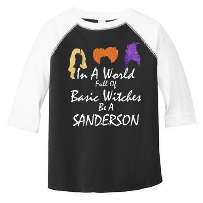 In A World Full Of Basic Witches Be A Sanderson Toddler Fine Jersey T-Shirt