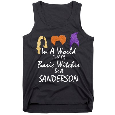 In A World Full Of Basic Witches Be A Sanderson Tank Top