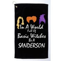 In A World Full Of Basic Witches Be A Sanderson Golf Towel
