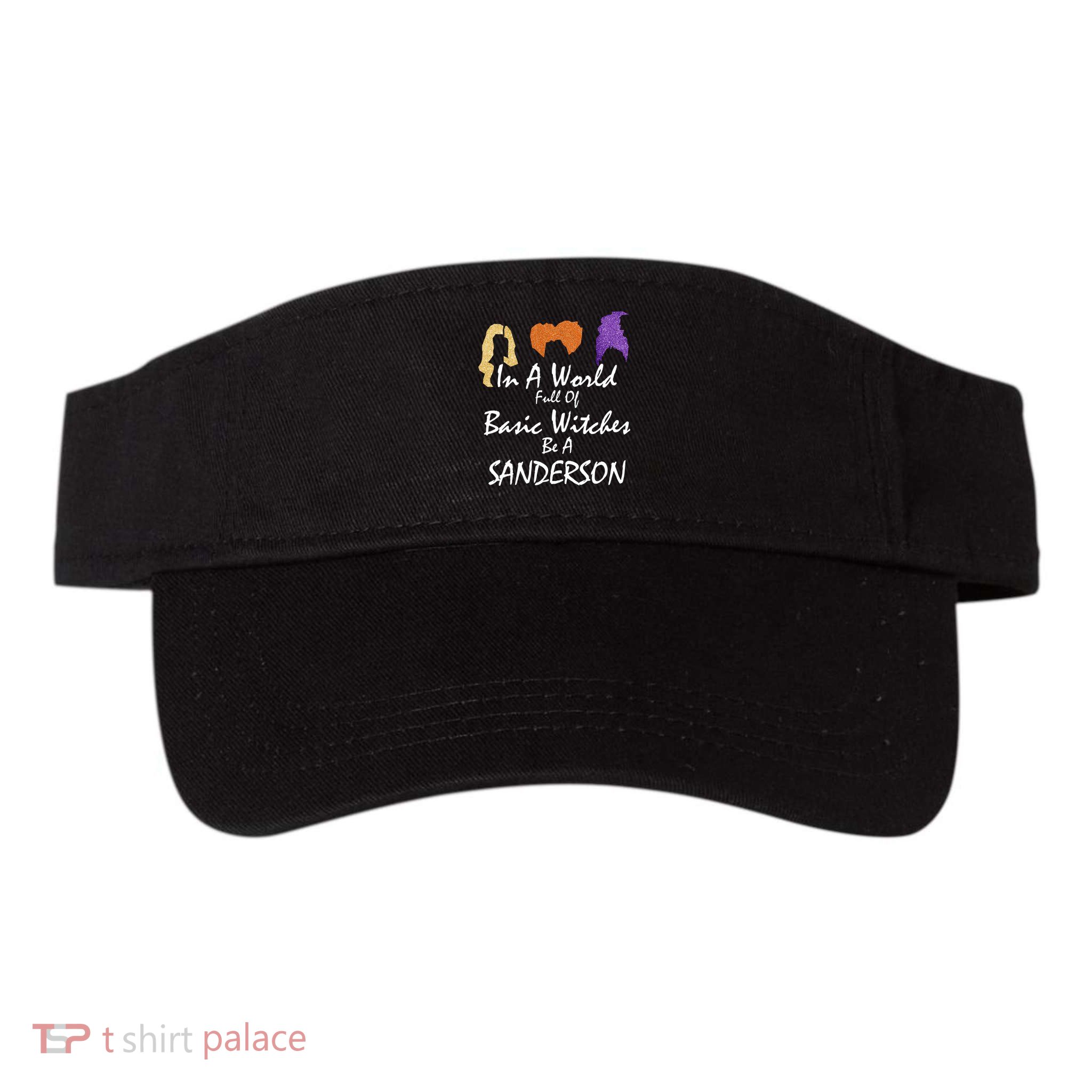 In A World Full Of Basic Witches Be A Sanderson Visor