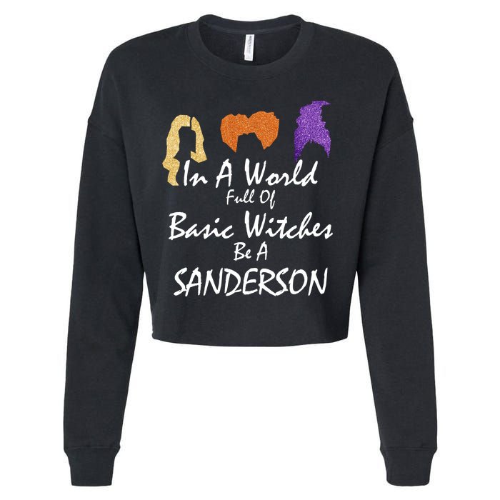 In A World Full Of Basic Witches Be A Sanderson Cropped Pullover Crew