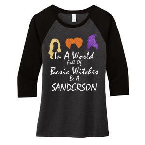 In A World Full Of Basic Witches Be A Sanderson Women's Tri-Blend 3/4-Sleeve Raglan Shirt