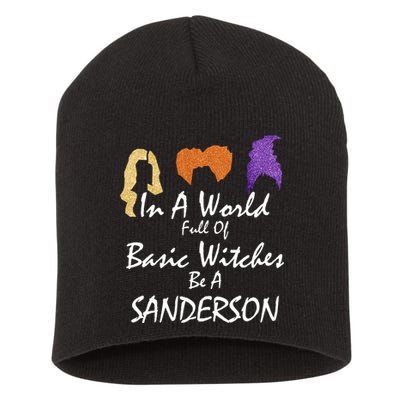 In A World Full Of Basic Witches Be A Sanderson Short Acrylic Beanie