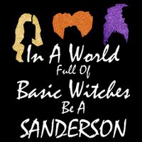 In A World Full Of Basic Witches Be A Sanderson Short Acrylic Beanie