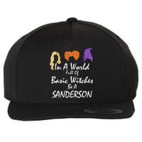 In A World Full Of Basic Witches Be A Sanderson Wool Snapback Cap