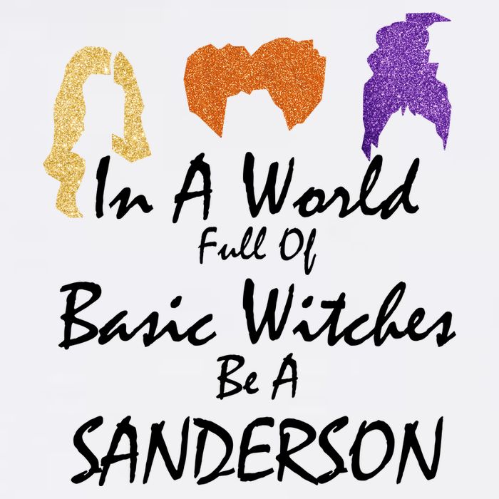 In A World Full Of Basic Witches Be A Sanderson Garment-Dyed Sweatshirt