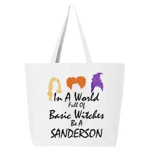 In A World Full Of Basic Witches Be A Sanderson 25L Jumbo Tote