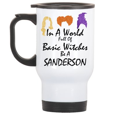 In A World Full Of Basic Witches Be A Sanderson Stainless Steel Travel Mug