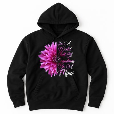 In A World Full of Grandmas Be A Mimi Hoodie