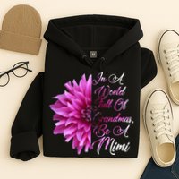 In A World Full of Grandmas Be A Mimi Hoodie