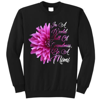 In A World Full of Grandmas Be A Mimi Sweatshirt
