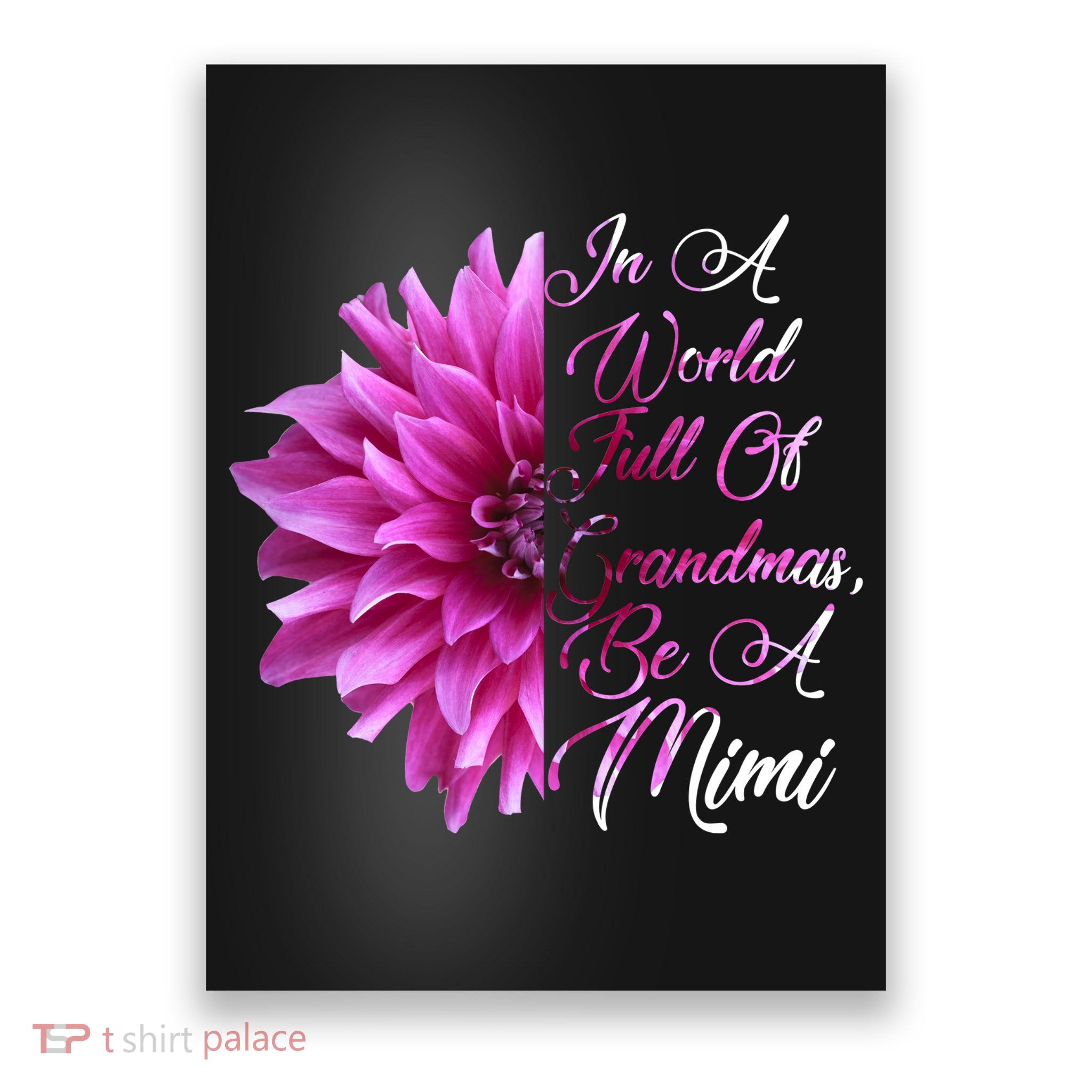 In A World Full of Grandmas Be A Mimi Poster
