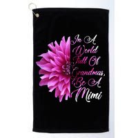 In A World Full of Grandmas Be A Mimi Golf Towel