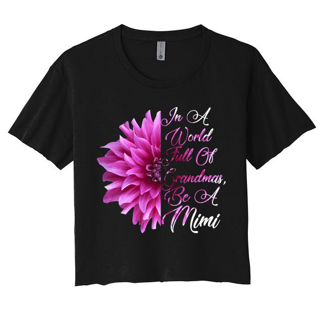 In A World Full of Grandmas Be A Mimi Crop Top