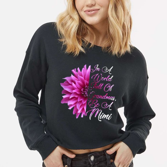 In A World Full of Grandmas Be A Mimi Cropped Pullover Crew