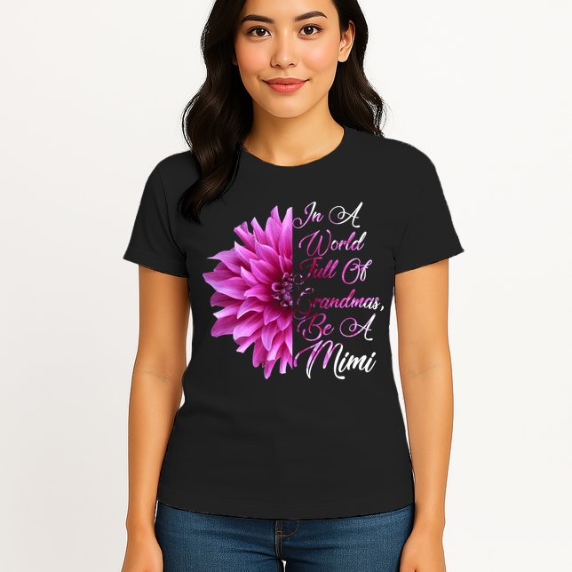 In A World Full of Grandmas Be A Mimi Womens T-Shirt