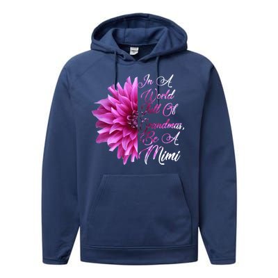 In A World Full of Grandmas Be A Mimi Performance Fleece Hoodie