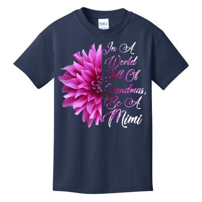 In A World Full of Grandmas Be A Mimi Kids T-Shirt