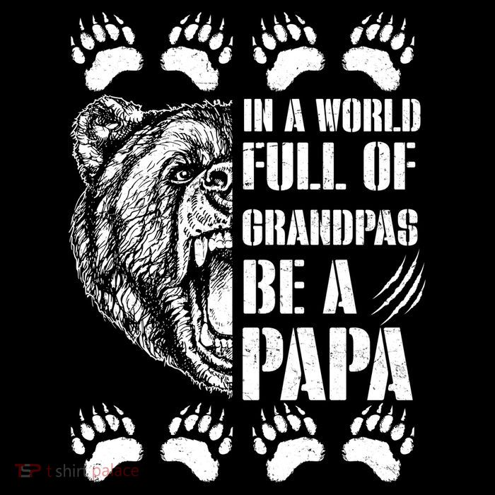 In A World Full Of Grandpas Be A Papa Bear Sustainable Bucket Hat