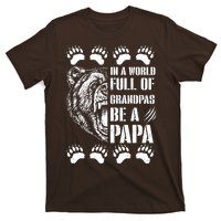 In A World Full Of Grandpas Be A Papa Bear T-Shirt