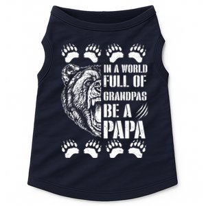 In A World Full Of Grandpas Be A Papa Bear Doggie Tank