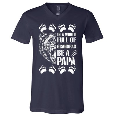 In A World Full Of Grandpas Be A Papa Bear V-Neck T-Shirt