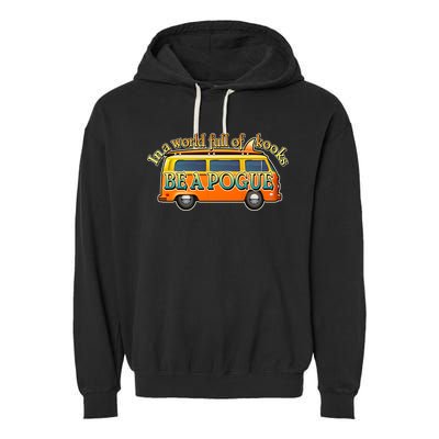 In A World Full of Kooks Be A Pogue Garment-Dyed Fleece Hoodie