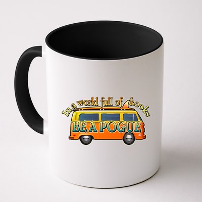 In A World Full of Kooks Be A Pogue Coffee Mug