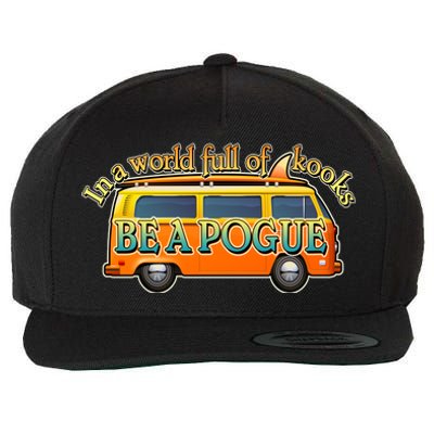 In A World Full of Kooks Be A Pogue Wool Snapback Cap