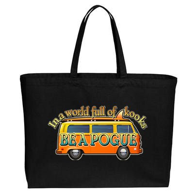 In A World Full of Kooks Be A Pogue Cotton Canvas Jumbo Tote