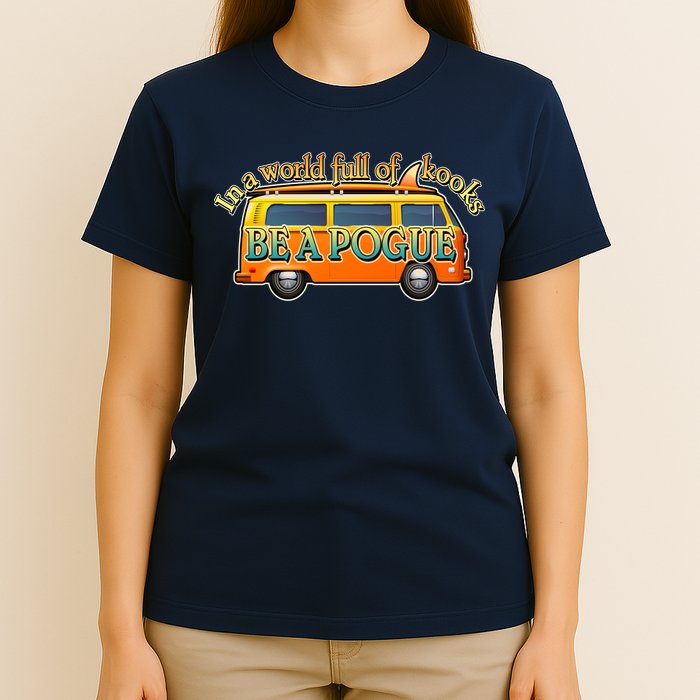 In A World Full of Kooks Be A Pogue T-Shirt