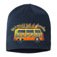 In A World Full of Kooks Be A Pogue Sustainable Beanie