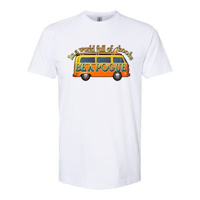 In A World Full of Kooks Be A Pogue Softstyle® CVC T-Shirt