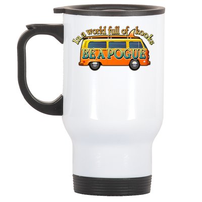 In A World Full of Kooks Be A Pogue Stainless Steel Travel Mug