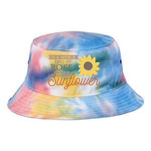 In A World Full Of Roses Be A Sunflower Tie Dye Newport Bucket Hat