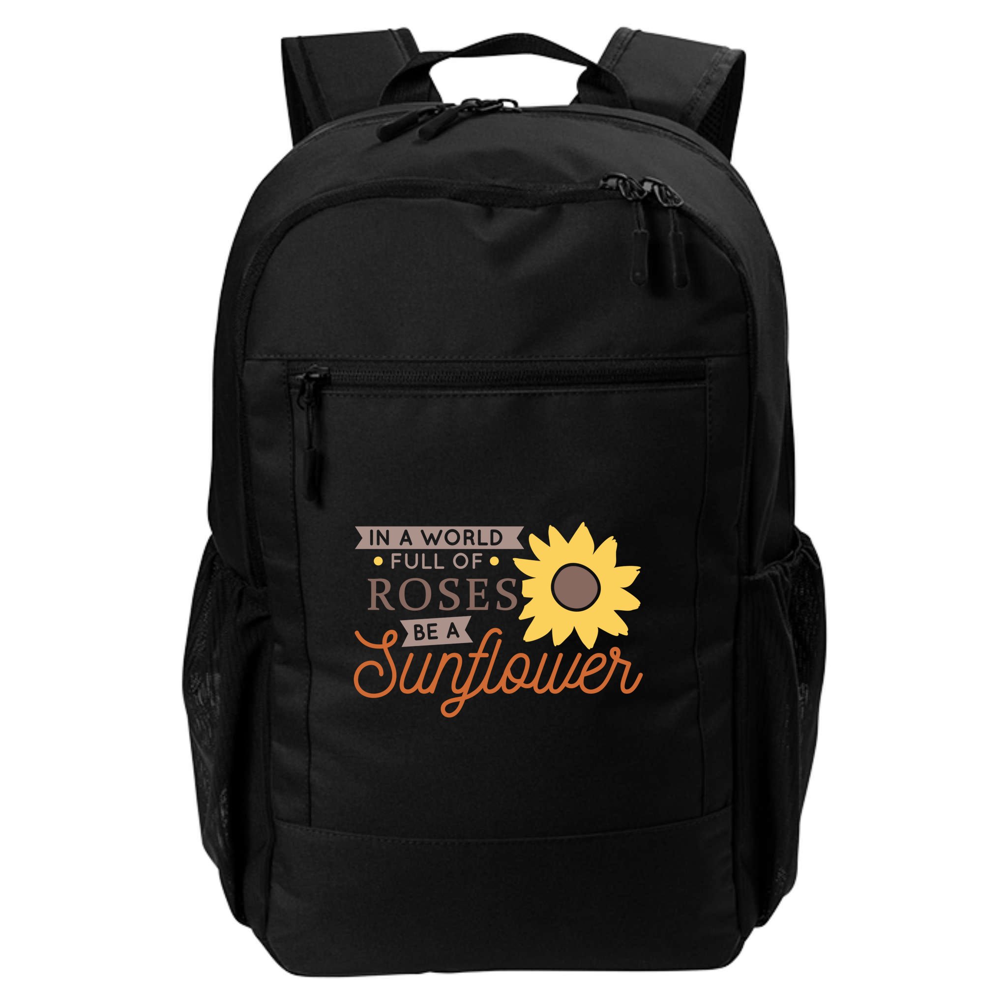 In A World Full Of Roses Be A Sunflower Backpack