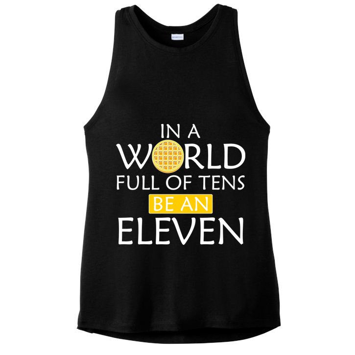 In a World Full of Tens Be An Eleven Waffle Ladies PosiCharge Tri-Blend Wicking Tank