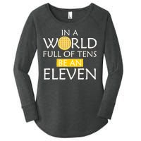 In a World Full of Tens Be An Eleven Waffle Women's Perfect Tri Tunic Long Sleeve Shirt