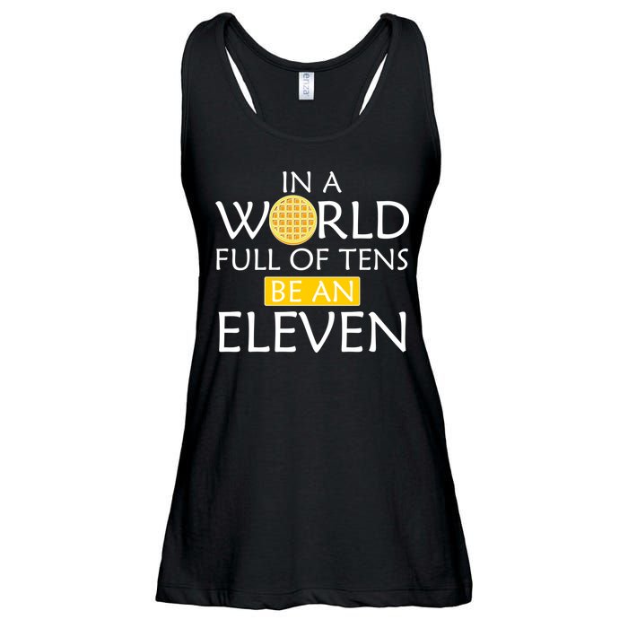 In a World Full of Tens Be An Eleven Waffle Ladies Essential Flowy Tank