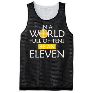 In a World Full of Tens Be An Eleven Waffle Mesh Reversible Basketball Jersey Tank