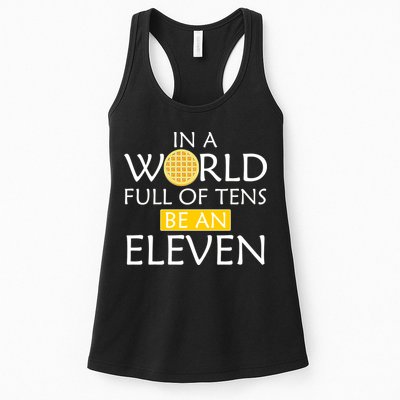 In a World Full of Tens Be An Eleven Waffle Womens Tank Top