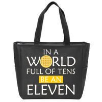 In a World Full of Tens Be An Eleven Waffle Zip Tote Bag