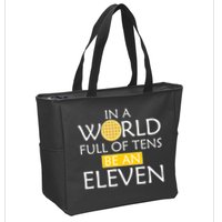 In a World Full of Tens Be An Eleven Waffle Zip Tote Bag