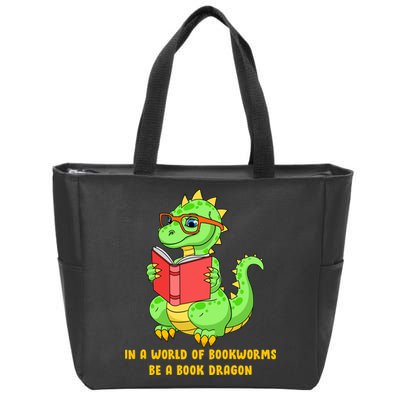 In A World Of Bookworms Be A Book Dragon Zip Tote Bag