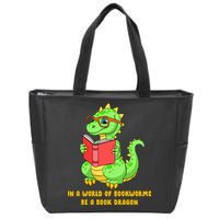 In A World Of Bookworms Be A Book Dragon Zip Tote Bag