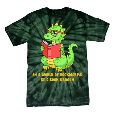 In A World Of Bookworms Be A Book Dragon Tie-Dye T-Shirt