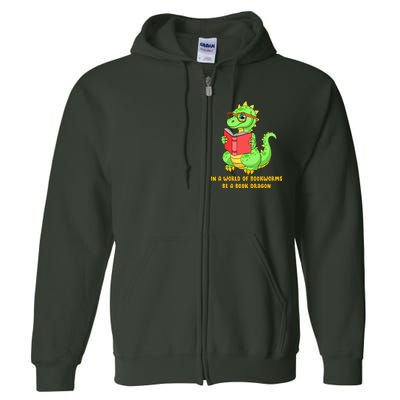 In A World Of Bookworms Be A Book Dragon Full Zip Hoodie