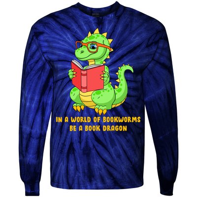 In A World Of Bookworms Be A Book Dragon Tie-Dye Long Sleeve Shirt